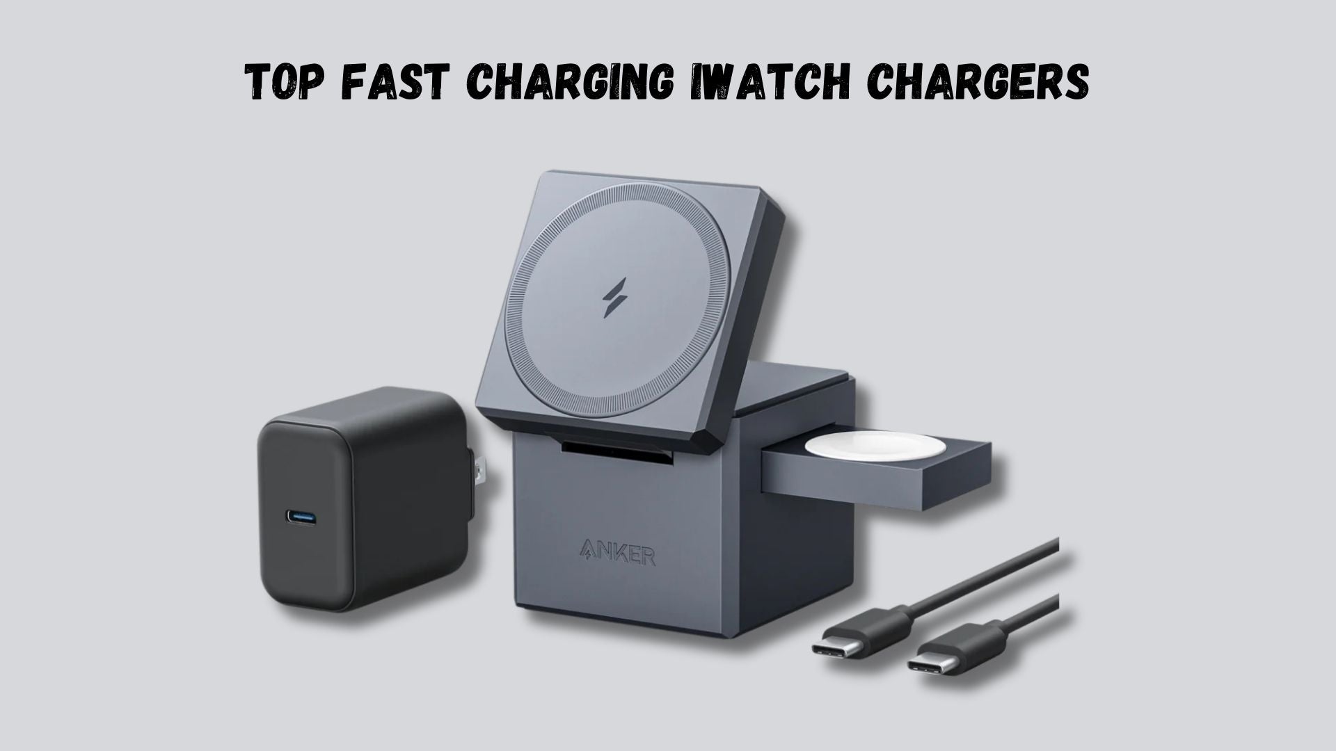 Top Fast Charging iWatch Chargers: Top Picks and Tips